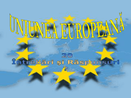 1. Care este deviza Uniunii Europene ? Răspuns: „Unitate în diversitate“  CLIC ¤   2.