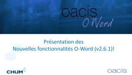 Présentation des Nouvelles fonctionnalités O-Word (v2.6.1)!   1. Création d’une “Visite” via le Menu “Dossier” dans Oacis Oacis permet désormais la création d’une visite.