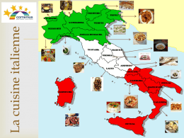 La cuisine italienne        La cuisine italienne    Aux pays méditerranéens, et en particulier en Italie, la cuisine est devenue riche et variée grâce.