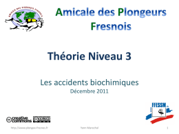 Théorie Niveau 3 Les accidents biochimiques Décembre 2011  http://www.plongee-fresnes.fr  Yann Marechal Composition de l’air • Azote (N2) : 78 % (on retiendra 80%)  • Oxygène (O2)