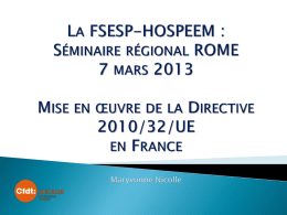 Calendrier La transposition est annoncée pour le printemps 2013  MN Fédération CFDT Santé-Sociaux Rome 7/03/2013