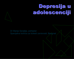 Depresija u adolescenciji  Dr Marija Sarajlija, psihijatar Specijalna bolnica za bolesti zavisnosti, Beograd   Adolescencija obuhvata period od 12.
