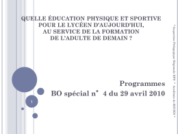 Programmes BO spécial n°4 du 29 avril 2010 * Inspection Pédagogique Régionale EPS * Académie de ROUEN *  QUELLE ÉDUCATION PHYSIQUE ET SPORTIVE POUR.