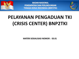 Crisis Center BNP2TKI Adalah Pusat Pelayanan Pengaduan TKI yang didirikan Badan Nasional Penempatan dan Perlindungan Tenaga Kerja Indonesia (BNP2TKI) dan diresmikan pendiriannya pada 27