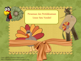 Persamaan dan Pertidaksamaan Linear Satu Variabel  Copy right by Mediane Matematika http://mediane-matematika.blogspot.com   Simak cerita ini! Dian berencana membeli 3 donat, sedangkan adiknya berencana membeli 2