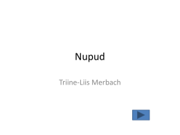 Nupud Triine-Liis Merbach Sisukord &bull; Matemaatika &bull; K&uuml;simused &bull; Inglise keel Matemaatika 1+1= Vale vastus!