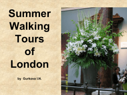 Summer Walking Tours of London by Gurkova I.N.  Оглавление • • • • • • • • • • • • • • • • • •  1. The great London’s icons 2. Trafalgar square 3. The National Gallery 4.