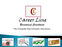 Career Line Recruitment Consultants  The Complete Recruitment Solutions         Careerline Recruitment Consultants is a well established and  growing recruitment firm.