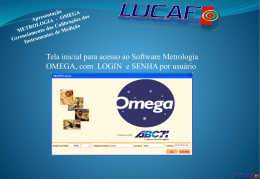 Tela inicial para acesso ao Software Metrologia OMEGA, com LOGIN e SENHA por usuário   Estrutura do Metrologia OMEGA, Cadastros, Calibrações, Empréstimos, Relatórios e.