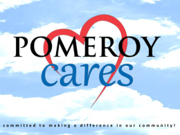 committed to making a difference in our community! Our community outreach team, which was formed in 2011, is comprised of Pomeroy.