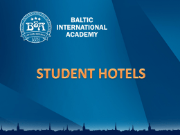 Student hotels.