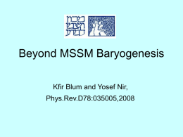 PANIC2008 Beyond MSSM baryogenesis