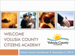 Welcome Volusia County Citizens Academy 2011