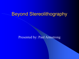 "Beyond Stereolithography" presentation.