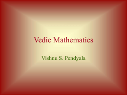 Why Vedic Math?