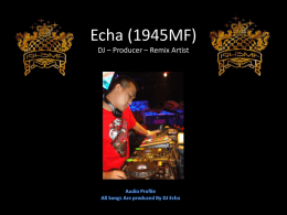 Echa (1945MF) DJ – Producer – Remix Artist