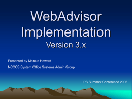 Goal of WebAdvisor implementation Install Web Server Deploy