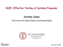 PowerPoint Presentation - KLEE - Stanford Security Workshop 2009