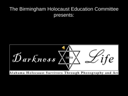 Darkness Into Life - Birmingham Holocaust Education Center