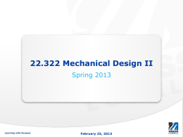 22.322 Mechanical Design II - mechanicaldesign2-SP13