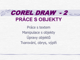 Corel Draw Práce s objekty