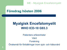 Föredrag om ME (Kroniskt trötthetssyndrom) 2006
