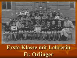 Erste Klasse mit Lehrerin Fr. Orlinger