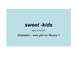 U.Brand 2.2007 Diabetes – was gibt es Neues ? - Sweet-Kids