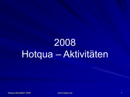 Hotqua Aktivitäten 2008