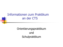 Informationen zum Praktikum an der CTS - Carl-Theodor