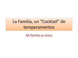 La Familia, un “Cocktail” de temperamentos