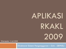 Materi Presentasi Aplikasi RKAKL 2009