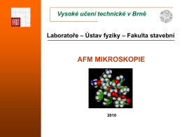 AFM mikroskopie - Vysoké učení technické v Brně