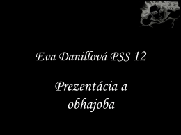 Eva Danillová PSS 12 Prezentácia a obhajoba