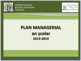 Plan managerial 2013-2014 - Inspectoratul Şcolar Judeţean Vrancea