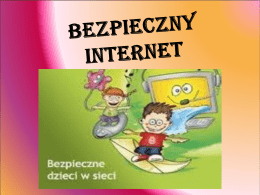 BEZPIECZNY INTERNET Zasady korzystania z Internetu!
