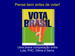 Uma breve comparação entre Lula, FHC e Alckmin - PUC-Rio