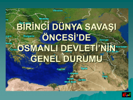 1. Dunya Savaşı Öncesinde Osmanlı Devletinin