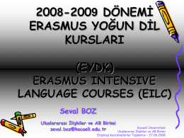 2008-2009 DÖNEMİ ERASMUS YOĞUN DİL KURSLARI (EYDK