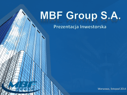 Prezentacja Inwestorska MBF Group S.A.