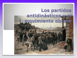 Los partidos antidinásticos y el movimiento obrero