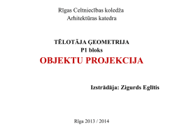 Objektu projekcija 2014 [ 2015. / 2016. gads ]