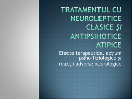 Neuroleptice si Antipsihotice atipice