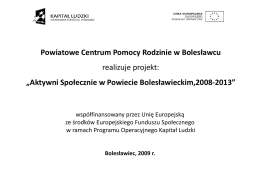 Prezentacja Projektu 2009 - Aktywni Społecznie w Powiecie