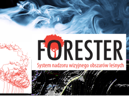 Prezentacja Forester 2013 - System nadzoru wizyjnego FORESTER