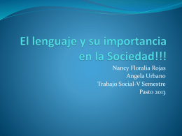 El lenguaje y su importancia en la Sociedad!!! - trabajo social