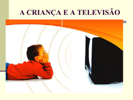 A TELEVISÃO NO BRASIL