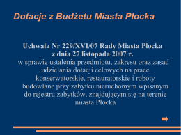 następny slajd Dotacje z Budżetu Miasta Płocka Uchwała Nr 229