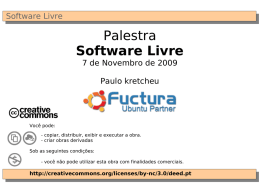 Palestra Software Livre 7 de Novembro de 2009 Paulo kretcheu