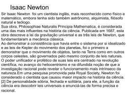 Sir Isaac Newton foi um cientista inglês, mais reconhecido como